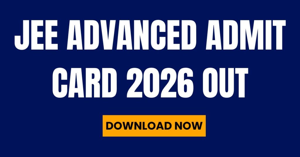 JEE Advanced Admit Card 2026
