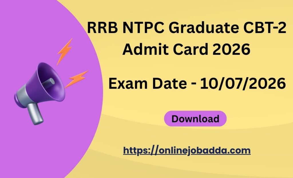 RRB NTPC Graduate CBT-2
 Admit Card 2026 