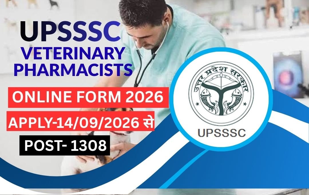 UPSSSC Veterinary Pharmacists Form 2026